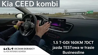 Kia CEED kombi [1.5 T-GDI 160KM 7DCT] jazda TESTowa w TRASIE | wersja Businessline | 4K