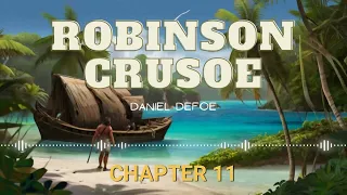 Robinson Crusoe - Chapter 11 - Daniel Defoe - FREE AUDIOBOOK