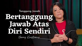 Bertanggung Jawab Atas Diri Sendiri - Henny Kristianus