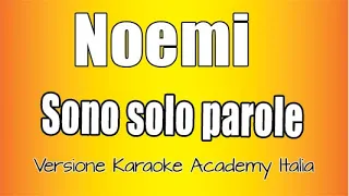 Noemi - Sono solo parole  ( Versione Karaoke Academy Italia)