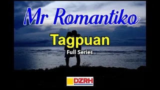 MR ROMANTIKO | Tagpuan Full Series