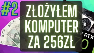 Złożyłem komputer za 256zł. (od 300zł do RTX'a 4070 #2)