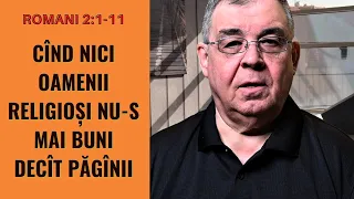 PC(97) Romani 2:1-11 - Când nici oamenii religioși nu-s mai buni decât păgânii