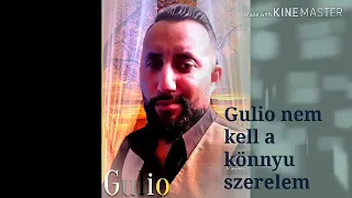 Gulio - Nem kell a könnyű Szerelem (Cover) Feldolgozás