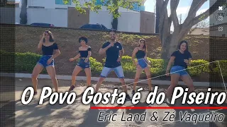 O Povo Gosta é do Piseiro - Eric Land e Zé Vaqueiro (Cia De Dança PH)