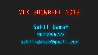VFX SHOWREEL 2018 SAHIL DAMAH
