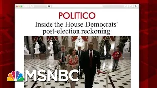 Inside The House Democrats' Post-Election Reckoning | Morning Joe | MSNBC