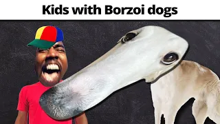 Kids with Borzoi Dogs be like