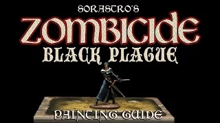 Sorastro's Zombicide: Black Plague Painting Guide Ep.4 - Ann The Nun