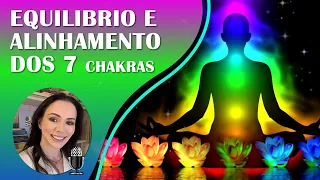 Equilibrando e Alinhando os 7 Chakras em poucos minutos | Meditação com Mantras