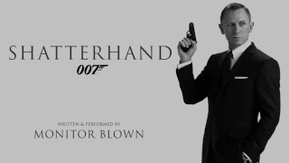 Monitor Blown - "Shatterhand" 007 (Audio)