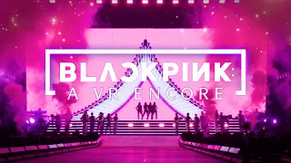 BLACKPINK: A VR Encore – Official Trailer