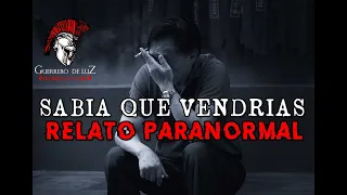 Sabia Que Vendrias (RELATO DE Terror)