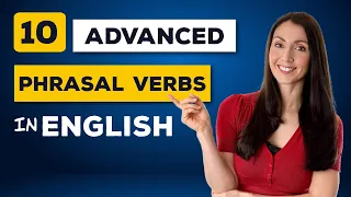10 просунутих ФРАЗОВИХ ДІЄСЛІВ, щоб розмовляти англійською як рідна
