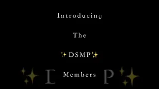 Introducing the DSMP members Part 1