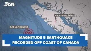 Magnitude 5 earthquake recorded off the coast of Vancouver Island