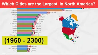 Which Cities are the Largest  in North America? (1950 - 2300) - Most Populous Cities