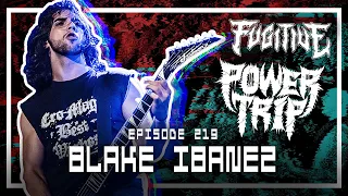 Blake Ibanez [POWER TRIP, FUGITIVE] - Scoped Exposure Podcast 219