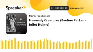 Heavenly Creatures (Pauline Parker - Juliet Hulme) (part 2 of 3)