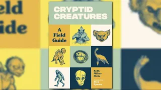 Cryptid Creatures: A Field Guide - New Day NW