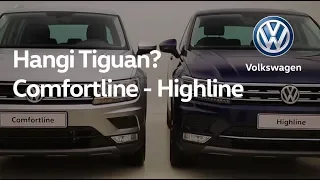 Hangi Tiguan? Comfortline - Highline