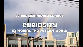 "Curiosity"-  a James Lick MS Virtual Showcase