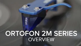 Ortofon 2M Moving Magnet Cartridge Series Overview