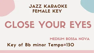 Close your eyes - Bossa Nova Jazz KARAOKE (Instrumental backing track)