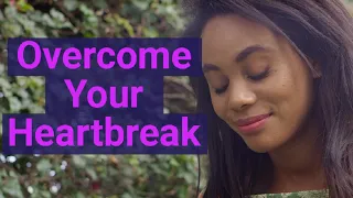 The Brave Way to Overcome Your Heartbreak (Matthew Hussey, Get The Guy)