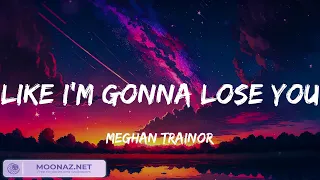 Meghan Trainor - Like I'm Gonna Lose You (Lyrics) / Night Changes - One Direction (Mix) Sia