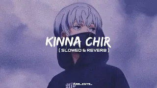 kinna Chir (Slowed + Reverb] - ThePophec | Punjabi Lofi Songs |7.59 EDITS | Textaudio