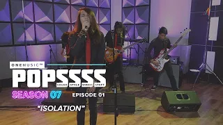 "Isolation" by Written By The Stars | One Music POPSSSS S07E01