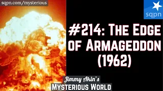 The Edge of Armageddon (Cuban Missile Crisis, Kennedy, Khrushchev) - Jimmy Akin's Mysterious World
