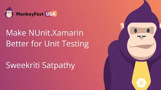 Make NUnit Xamarin Better for Unit Testing! | MonkeyFest USA 2020