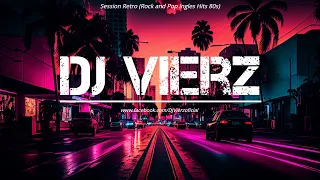 DJ VIERZ - SESSION RETRO (Rock and Pop Ingles Hits 80s)