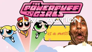 What happens when Powerpuff Girls live action is a mess?