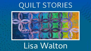 QUILT STORIES - Lisa Walton shares one of her latest Cloth in Common group reveals