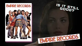 Empire Records - Do I Still Like this Movie? 🤔