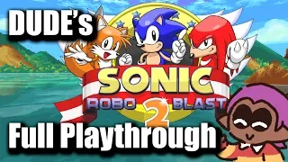 ThatSrb2DUDE's Sonic Robo Blast 2 Version 2.2 FULL PLAYTHROUGH!