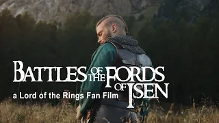 Battles of the Fords of Isen - A Lord of the Rings Fan Film