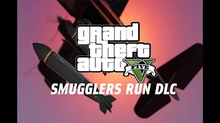 GTA 5 Online Smugglers Run DLC! (New aircraft's, Cars, Hangers, And More)