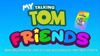 My Talking Tom Friends Gameplay Pt 21 (NEW UPDATE) (iOS,Android) Walkthroughs