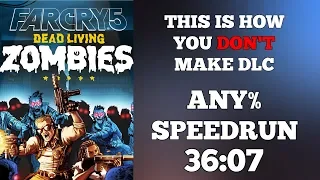 Far Cry 5 | Dead Living Zombies | Any% Speedrun | 8/29/18 | This Is How You DON'T make DLC