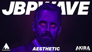 ＪＢＰＷＡＶＥ：Ａｅｓｔｈｅｔｉｃ | Jordan Peterson & Akira The Don | Full Album