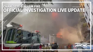 Entire Charlotte 5-alarm fire investigation news conference