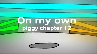 Piggy Chapter 12 // on my own meme