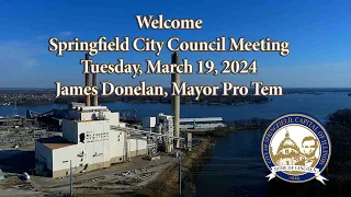 Springfield City Council Meeting, March 19, 2024