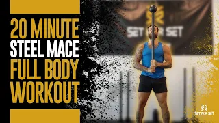 20 Minute Steel Mace Full Body Workout
