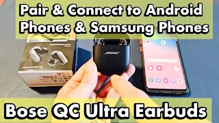 Bose QC Ultra Earbuds: How to  Pair & Connect to Android Phones (& Samsung Phones) via Bluetooth