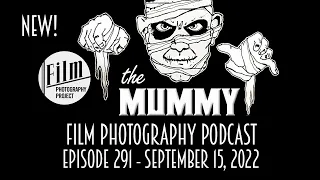 Film Photography Podcast 291